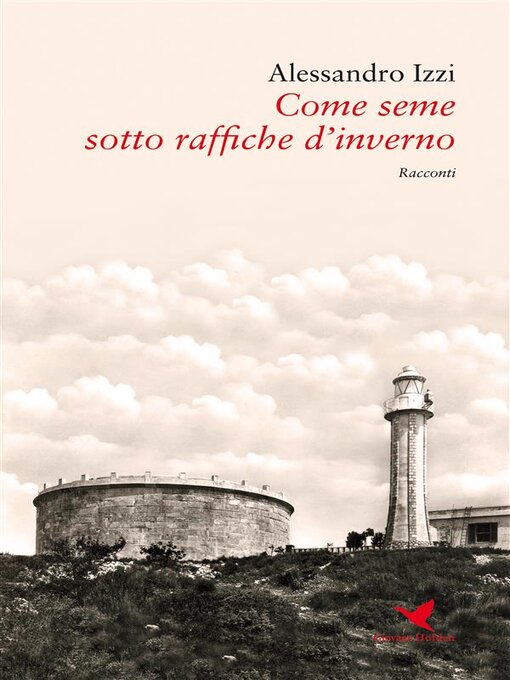 Title details for Come seme sotto raffiche d'inverno by Alessandro Izzi - Available